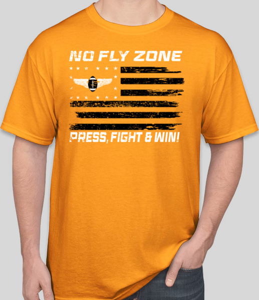 NO FLY ZONE - Press, Fight & Win!
